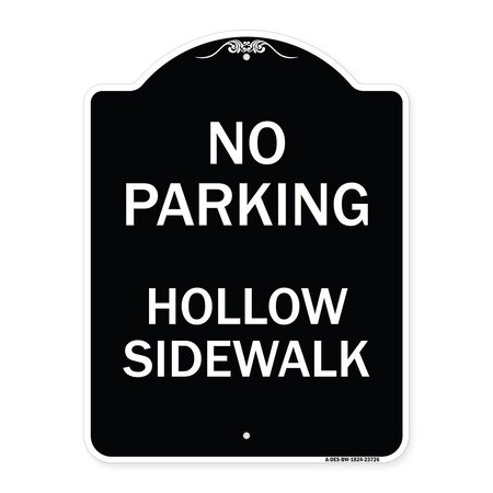 Signmission No Parking Hollow Sidewalk Heavy-Gauge Aluminum Architectural Sign, 24" x 18", BW-1824-23726 A-DES-BW-1824-23726